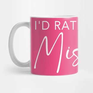 I'd Rather Be In Missouri Mug